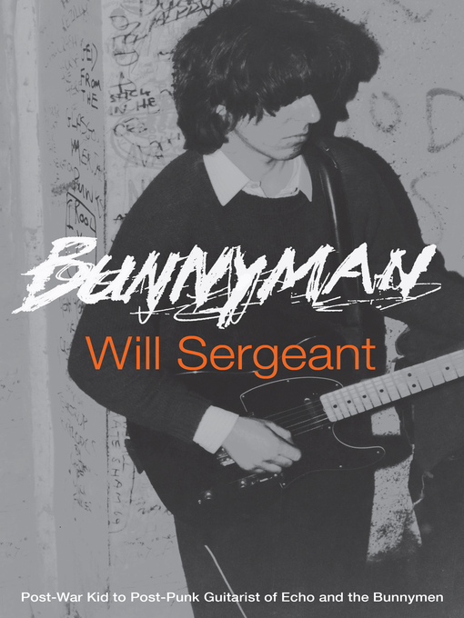 Title details for Bunnyman by Will Sergeant - Available